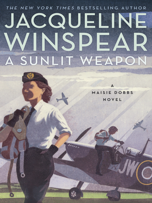 Title details for A Sunlit Weapon by Jacqueline Winspear - Wait list